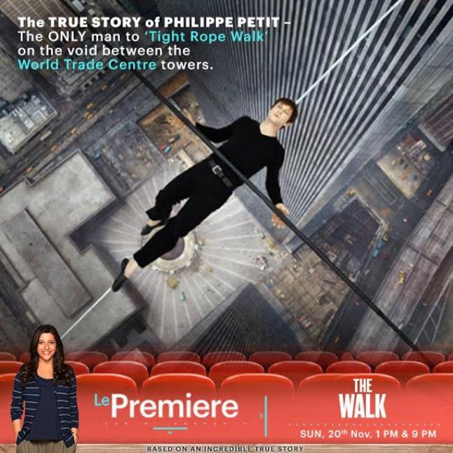 ‘The Walk’  to premiere on Sony Le PLEX HD