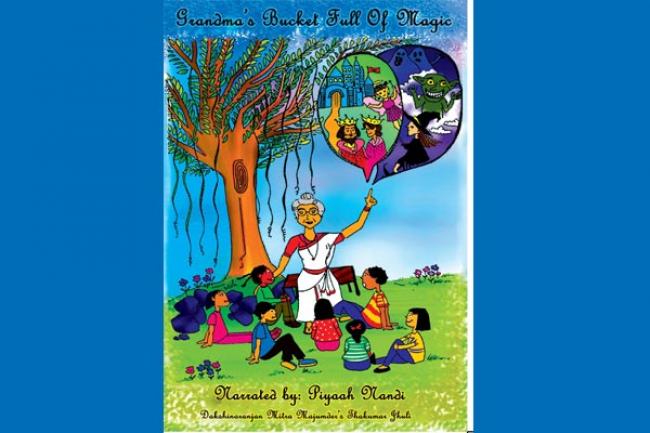 Grandma's Bucketful of Magic: Traditional children's stories from Bengal