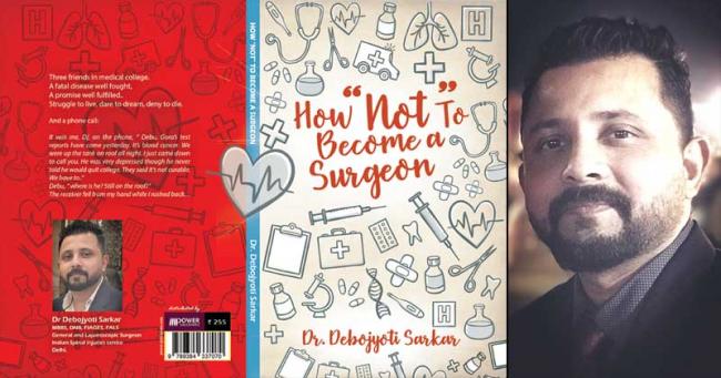 Author interview:  Dr. Debojyoti Sarkar on his book   'How “Not” to Become A Surgeon'  